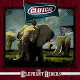 Clutch - The Elephant Riders '1998
