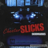 Cheater Slicks - Skidmarks '1998