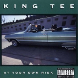 King Tee - At Your Own Risk '1990