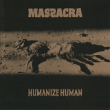 Massacra - Humanize Human     [Rough Trade, RTD 311.4003.2, Austria] '1995