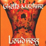 Loudness - Ghetto Machine     [BMCR-7017] '1997