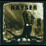 Kayser - Kaiserhof '2005