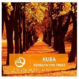 Kuba - Beneath The Trees '2014