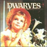 Dwarves - Thank Heaven For Little Girls '1991