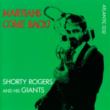 Shorty Rogers & His Giants - Martians Come Back '1955