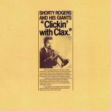 Shorty Rogers & His Giants - Clickin' With Clax [WPCR-27407] japan '1956