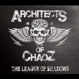 Architects Of Chaoz - The League Of Shadows '2015