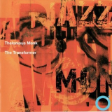 Thelonious Monk - Monk The Transformer '2007