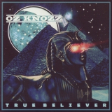 Oz Knozz - True Believer '2011
