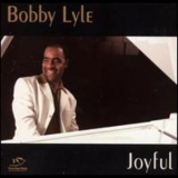Bobby Lyle - Joyful '2002