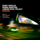 Kenny Wheeler, Norma Winstone, London Vocal Project - Mirrors '2013