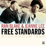 Ran Blake & Jeanne Lee - Free Standards: Stockholm 1966 '2013