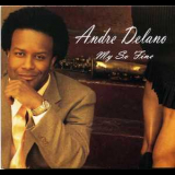 Andre Delano - My So Fine '2008