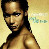 Lyambiko - Love ... And Then '2006