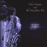 Chico Freeman & The Fritz Pauer Trio - The Essence Of Silence (2CD) '2010