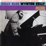 Wynton Kelly Trio & Sextet - Kelly Blue '1959