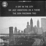 Don Friedman Trio - A Day In The City  ( 6 Jazz Variations On A Theme) '1961