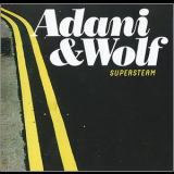 Adani & Wolf - Supersteam '2009
