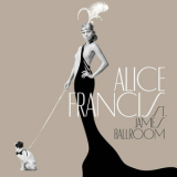 Alice Francis - St. James Ballroom '2012