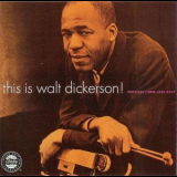Walt Dickerson - This Is Walt Dickerson! '1961