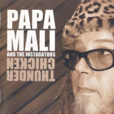 Papa Mali & The Instagators - Thunder Chicken '2000