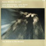 Kenny Wheeler Quintet - The Widow In The Window '1990