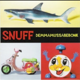 Snuff - Demmamussabebonk '1996