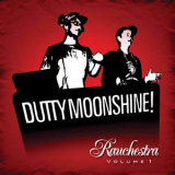Dutty Moonshine - Rauchestra Volume 1 '2012