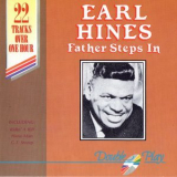 Earl Hines & His Orchestra - Father Steps In '2000