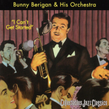 Bunny Berigan & His Orchestra - I Can't Get Started '2001