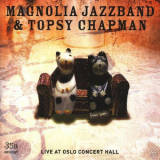 Magnolia Jazzband & Topsy Chapman - Live At Oslo Concert Hall '2008