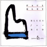 Paul Bley - Blues For Red '1989