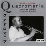 Johnny Dodds - Clarinet Wobble (quadromania) '2005