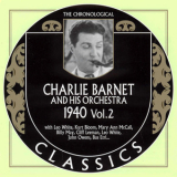 Charlie Barnet & His Orchestra - 1940 Vol. 2 (The Chronological Classics) '2007