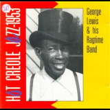 George Lewis & His Ragtime Band - Hot Creole Jazz '1953