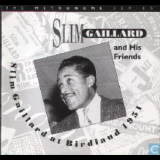 Slim Gaillard - Slim Gaillard At Birdland 1951 '1951