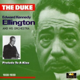 Duke Ellington - Prelude To A Kiss [1938-1939] (Vol.12 CD 1) '2004