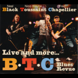 Neal Black, Nico Wayne Toussaint, Fred Chapellier - Btc Blues Revue - Live And More... (2CD) '2012