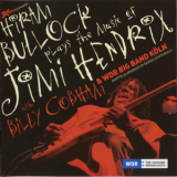 Hiram Bullock & Billy Cobham, Wdr Big Band - Plays The Music Of Jimi Hendrix '2004