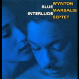 Wynton Marsalis - Blue Interlude '1992