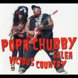 Popa Chubby With Galea - Vicious Country '2008