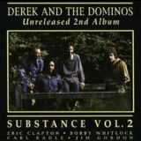 Derek & The Dominos - Substance Vol. 2 '2000