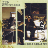 Kid Andersen - Greaseland '2006