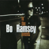 Bo Ramsey - In The Weeds '1997