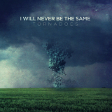 I Will Never Be The Same - Tornadoes '2012