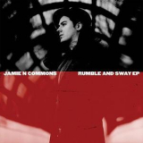 Jamie N Commons - Rumble And Sway Ep '2013