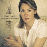 Diana Jones - Better Times Will Come '2009
