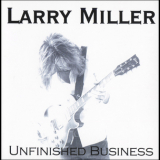 Larry Miller - Unfinished Business '2010