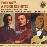Pete Seeger - Woody Guthrie - Leadbelly - Folkways: A Vision Revisited '1994