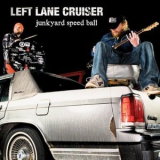 Left Lane Cruiser - Junkyard Speed Ball '2011
